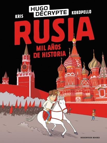 RUSIA. MIL AÑOS DE HISTORIA | 9791387740689 | KRIS, HUGODÉCRYPTE | Llibreria Drac - Llibreria d'Olot | Comprar llibres en català i castellà online