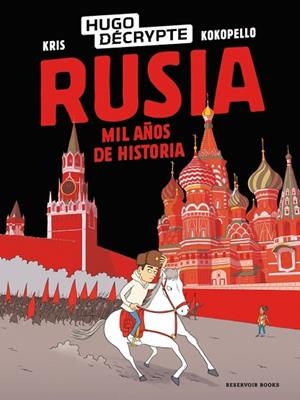 RUSIA. MIL AÑOS DE HISTORIA | 9791387740689 | KRIS, HUGODÉCRYPTE | Llibreria Drac - Llibreria d'Olot | Comprar llibres en català i castellà online