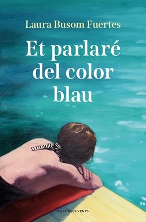 ET PARLARÉ DEL COLOR BLAU | 9791387935245 | BUSOM, LAURA | Llibreria Drac - Llibreria d'Olot | Comprar llibres en català i castellà online