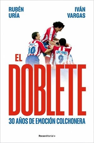 DOBLETE, EL. 30 AÑOS DE EMOCIÓN COLCHONERA | 9791387905835 | URÍA, RUBÉN; VARGAS, IVÁN | Llibreria Drac - Llibreria d'Olot | Comprar llibres en català i castellà online