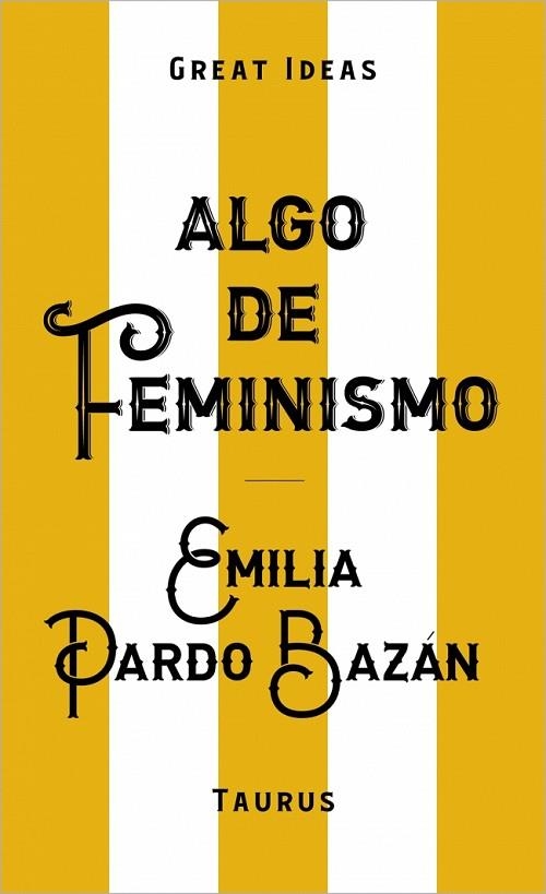 ALGO DE FEMINISMO (SERIE GREAT IDEAS) | 9788430629152 | PARDO BAZÁN, EMILIA | Llibreria Drac - Llibreria d'Olot | Comprar llibres en català i castellà online