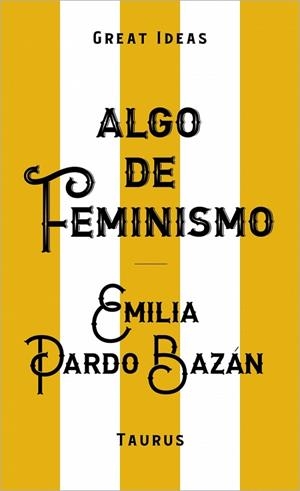 ALGO DE FEMINISMO (SERIE GREAT IDEAS) | 9788430629152 | PARDO BAZÁN, EMILIA | Llibreria Drac - Llibreria d'Olot | Comprar llibres en català i castellà online