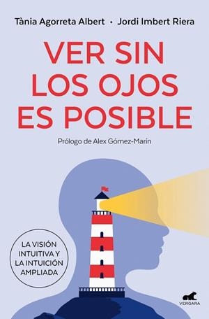 VER SIN LOS OJOS ES POSIBLE | 9791388038228 | IMBERT, JORDI; AGORRETA, TÀNIA | Llibreria Drac - Llibreria d'Olot | Comprar llibres en català i castellà online