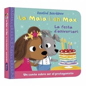 FESTA D'ANIVERSARI, LA (LA MAIA I EN MAX) | 9788448873165 | BEARDSHAW, ROSALIND | Llibreria Drac - Llibreria d'Olot | Comprar llibres en català i castellà online