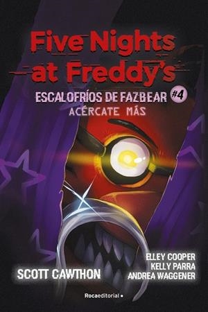 ACÉRCATE MÁS (FIVE NIGHTS AT FREDDY'S | ESCALOFRÍOS DE FAZBEAR 4) | 9791387517168 | CAWTHON, SCOTT | Llibreria Drac - Llibreria d'Olot | Comprar llibres en català i castellà online