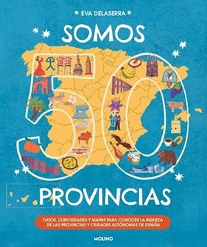 SOMOS 50 PROVINCIAS | 9788427256767 | DELASERRA, EVA | Llibreria Drac - Llibreria d'Olot | Comprar llibres en català i castellà online