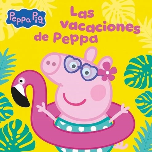 VACACIONES DE PEPPA, LAS (PEPPA PIG. UN CUENTO) | 9788448873714 | HASBRO | Llibreria Drac - Llibreria d'Olot | Comprar llibres en català i castellà online