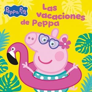 VACACIONES DE PEPPA, LAS (PEPPA PIG. UN CUENTO) | 9788448873714 | HASBRO | Llibreria Drac - Llibreria d'Olot | Comprar llibres en català i castellà online