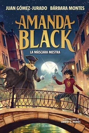 MÀSCARA MESTRA, LA (AMANDA BLACK 14) | 9791387695965 | GÓMEZ-JURADO, JUAN; MONTES, BÁRBARA | Llibreria Drac - Llibreria d'Olot | Comprar llibres en català i castellà online