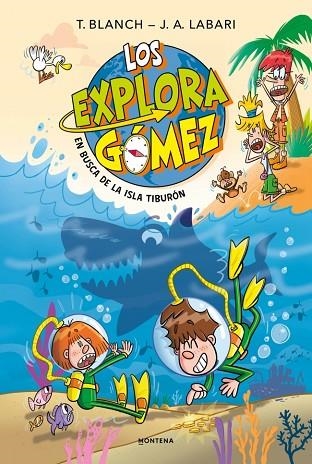 EN BUSCA DE LA ISLA TIBURÓN (LOS EXPLORAGÓMEZ 3) | 9791387809010 | LABARI, JOSÉ ÁNGEL; BLANCH, TERESA | Llibreria Drac - Llibreria d'Olot | Comprar llibres en català i castellà online