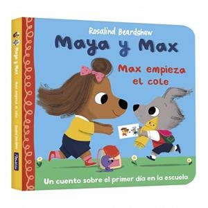 MAX EMPIEZA EL COLE (MAYA Y MAX) | 9788448873134 | BEARDSHAW, ROSALIND | Llibreria Drac - Llibreria d'Olot | Comprar llibres en català i castellà online