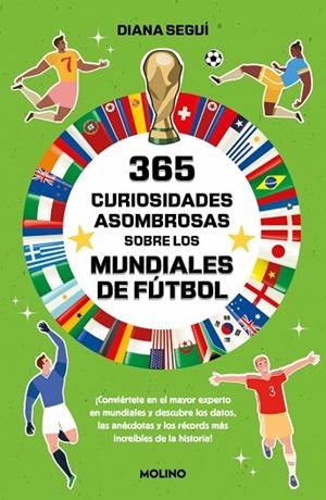 365 CURIOSIDADES ASOMBROSAS SOBRE LOS MUNDIALES DE FÚTBOL | 9788427256224 | SEGUÍ JIMÉNEZ, DIANA | Llibreria Drac - Llibreria d'Olot | Comprar llibres en català i castellà online
