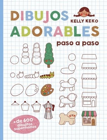 DIBUJOS ADORABLES PASO A PASO | 9780241821305 | DK | Llibreria Drac - Llibreria d'Olot | Comprar llibres en català i castellà online