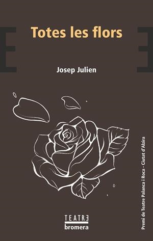 TOTES LES FLORS | 9788413589121 | JOSEP JULIEN | Llibreria Drac - Llibreria d'Olot | Comprar llibres en català i castellà online