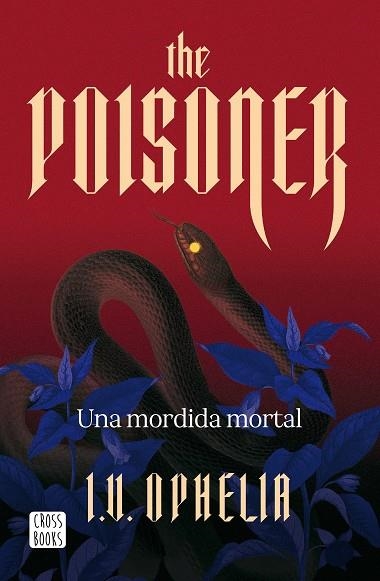 THE POISONER. UNA MORDIDA MORTAL | 9788408322450 | OPHELIA, I. V. | Llibreria Drac - Llibreria d'Olot | Comprar llibres en català i castellà online