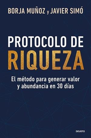 PROTOCOLO DE RIQUEZA | 9788423440696 | MUÑOZ CUESTA, BORJA; SIMÓ, JAVIER | Llibreria Drac - Librería de Olot | Comprar libros en catalán y castellano online