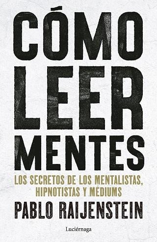 CÓMO LEER MENTES | 9791387667719 | RAIJENSTEIN, PABLO | Llibreria Drac - Llibreria d'Olot | Comprar llibres en català i castellà online