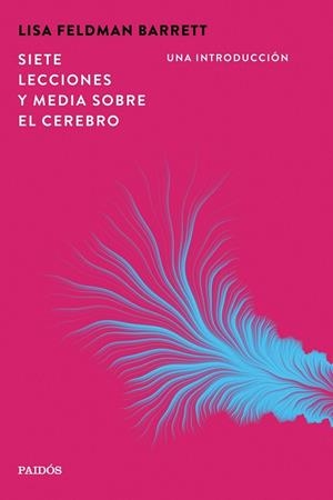 SIETE LECCIONES Y MEDIA SOBRE EL CEREBRO | 9788449345630 | FELDMAN BARRETT, LISA | Llibreria Drac - Llibreria d'Olot | Comprar llibres en català i castellà online