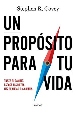 PROPÓSITO PARA TU VIDA, UN | 9788449345616 | COVEY, STEPHEN R. | Llibreria Drac - Llibreria d'Olot | Comprar llibres en català i castellà online
