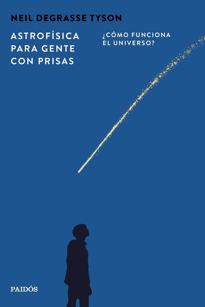 ASTROFÍSICA PARA GENTE CON PRISAS | 9788449345715 | DEGRASSE TYSON, NEIL | Llibreria Drac - Llibreria d'Olot | Comprar llibres en català i castellà online