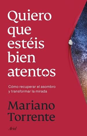 QUIERO QUE ESTÉIS BIEN ATENTOS | 9788434440708 | TORRENTE, MARIANO | Llibreria Drac - Llibreria d'Olot | Comprar llibres en català i castellà online