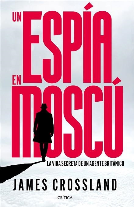 ESPÍA EN MOSCÚ, UN | 9788491998990 | CROSSLAND, JAMES | Llibreria Drac - Llibreria d'Olot | Comprar llibres en català i castellà online