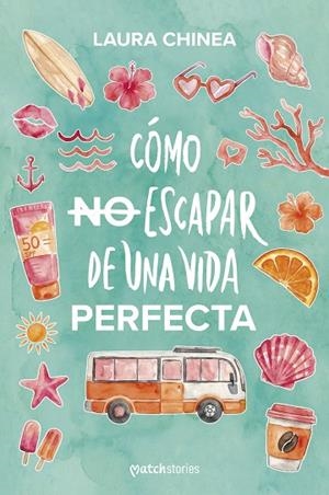 CÓMO NO ESCAPAR DE UNA VIDA PERFECTA | 9788408321996 | CHINEA, LAURA | Llibreria Drac - Librería de Olot | Comprar libros en catalán y castellano online