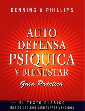 AUTO-DEFENSA PSIQUICA Y BIENESTAR. GUIA PRACTICA | 9788477208006 | DENNING & PHILLIPS | Llibreria Drac - Librería de Olot | Comprar libros en catalán y castellano online