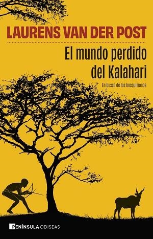 MUNDO PERDIDO DEL KALAHARI, EL | 9788411005036 | VAN DER POST, LAURENS | Llibreria Drac - Llibreria d'Olot | Comprar llibres en català i castellà online