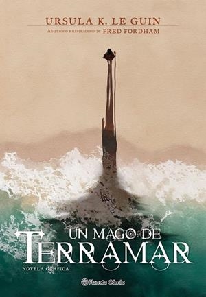 MAGO DE TERRAMAR, UN | 9791387921965 | LE GUIN, URSULA K.; FORDHAM, FRED | Llibreria Drac - Llibreria d'Olot | Comprar llibres en català i castellà online
