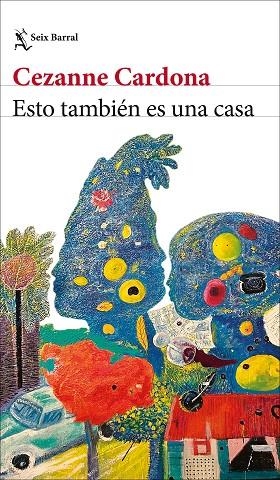 ESTO TAMBIÉN ES UNA CASA | 9788432251207 | CARDONA, CEZANNE | Llibreria Drac - Llibreria d'Olot | Comprar llibres en català i castellà online