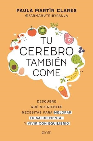 TU CEREBRO TAMBIÉN COME | 9788408321088 | MARTÍN CLARES, PAULA | Llibreria Drac - Llibreria d'Olot | Comprar llibres en català i castellà online