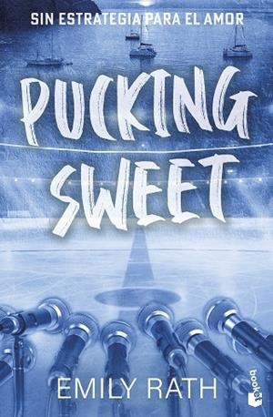PUCKING SWEET. SIN ESTRATEGIA PARA EL AMOR (SERIE PUCKING 3) | 9788408322078 | RATH, EMILY | Llibreria Drac - Llibreria d'Olot | Comprar llibres en català i castellà online