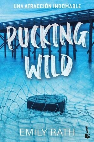 PUCKING WILD. UNA ATRACCIÓN INDOMABLE (SERIE PUCKING 2) | 9788408322061 | RATH, EMILY | Llibreria Drac - Llibreria d'Olot | Comprar llibres en català i castellà online