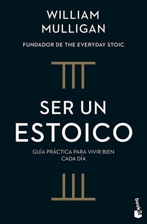 SER UN ESTOICO | 9788408322191 | MULLIGAN, WILLIAM | Llibreria Drac - Llibreria d'Olot | Comprar llibres en català i castellà online