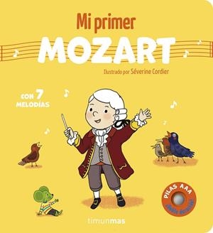 MI PRIMER MOZART. CON 7 MELODÍAS | 9788408316060 | CORDIER, SÉVERINE | Llibreria Drac - Llibreria d'Olot | Comprar llibres en català i castellà online