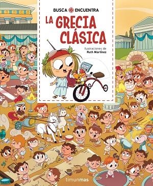 BUSCA Y ENCUENTRA. LA GRECIA CLÁSICA | 9788408318859 | MARTÍNEZ, RUTH | Llibreria Drac - Llibreria d'Olot | Comprar llibres en català i castellà online