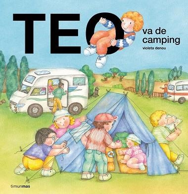 TEO VA DE CAMPING | 9788408321446 | DENOU, VIOLETA | Llibreria Drac - Llibreria d'Olot | Comprar llibres en català i castellà online
