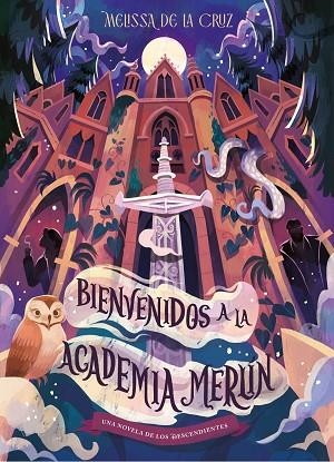 DESCENDIENTES, LOS. BIENVENIDOS A LA ACADEMIA MERLÍN | 9791387901745 | DISNEY; DE LA CRUZ, MELISSA | Llibreria Drac - Librería de Olot | Comprar libros en catalán y castellano online