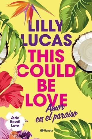 THIS COULD BE LOVE | 9788408322375 | LUCAS, LILLY | Llibreria Drac - Llibreria d'Olot | Comprar llibres en català i castellà online
