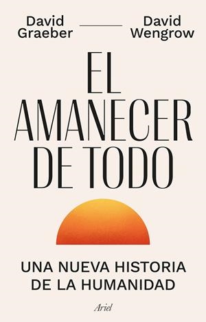 AMANECER DE TODO, EL | 9788434440678 | GRAEBER, DAVID; WENGROW, DAVID | Llibreria Drac - Llibreria d'Olot | Comprar llibres en català i castellà online