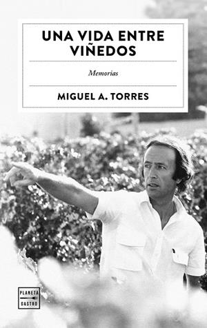 VIDA ENTRE VIÑEDOS, UNA | 9788408322504 | TORRES, MIGUEL A. | Llibreria Drac - Llibreria d'Olot | Comprar llibres en català i castellà online