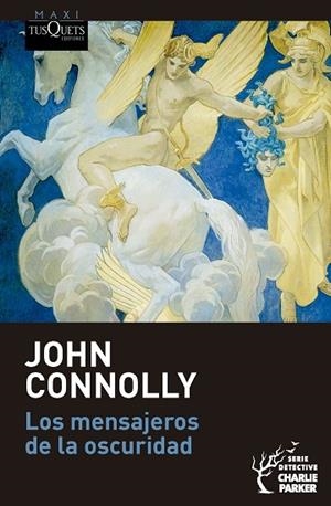 MENSAJEROS DE LA OSCURIDAD, LOS (SERIE CHARLIE PARKER, 22) | 9788411078030 | CONNOLLY, JOHN | Llibreria Drac - Llibreria d'Olot | Comprar llibres en català i castellà online