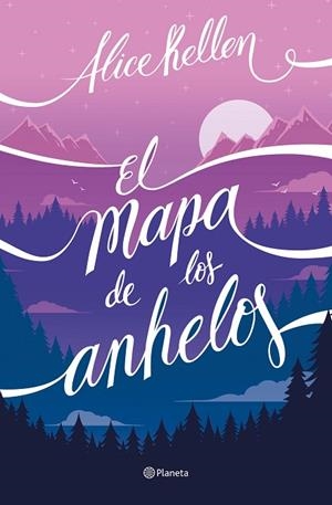 MAPA DE LOS ANHELOS, EL | 9788408322733 | KELLEN, ALICE | Llibreria Drac - Llibreria d'Olot | Comprar llibres en català i castellà online