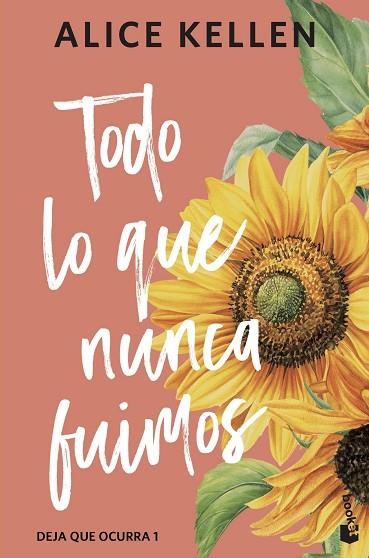 TODO LO QUE NUNCA FUIMOS (DEJA QUE OCURRA 1) | 9788408323327 | KELLEN, ALICE | Llibreria Drac - Llibreria d'Olot | Comprar llibres en català i castellà online