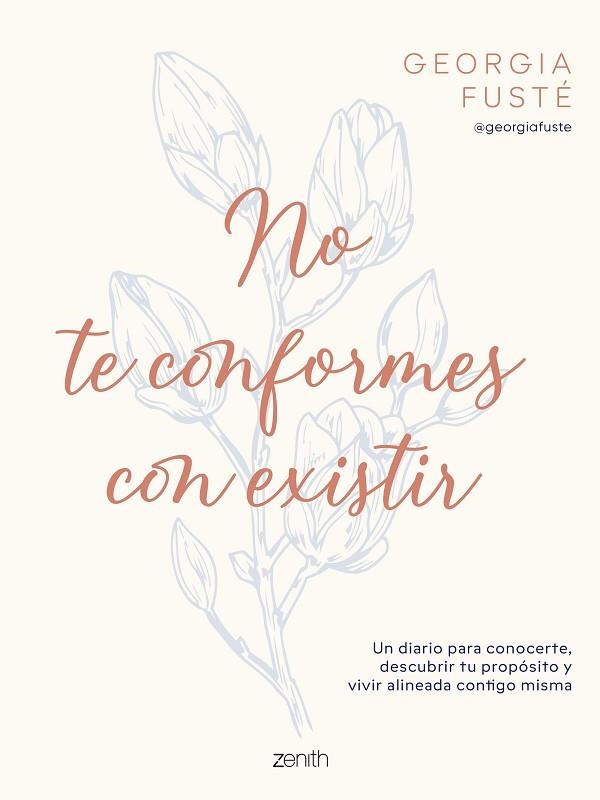 NO TE CONFORMES CON EXISTIR | 9788408321064 | FUSTÉ, GEORGIA @GEORGIAFUSTE | Llibreria Drac - Librería de Olot | Comprar libros en catalán y castellano online