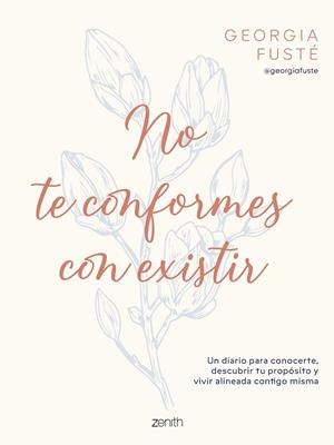 NO TE CONFORMES CON EXISTIR | 9788408321064 | FUSTÉ, GEORGIA @GEORGIAFUSTE | Llibreria Drac - Librería de Olot | Comprar libros en catalán y castellano online