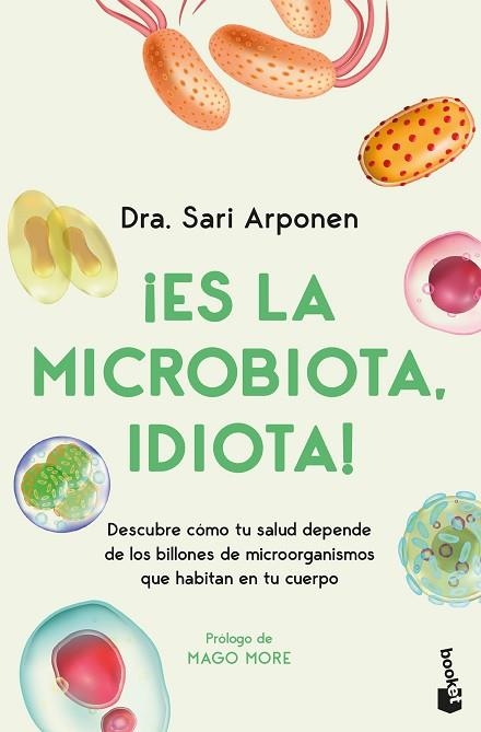 ¡ES LA MICROBIOTA, IDIOTA! | 9788413445076 | ARPONEN, SARI | Llibreria Drac - Llibreria d'Olot | Comprar llibres en català i castellà online
