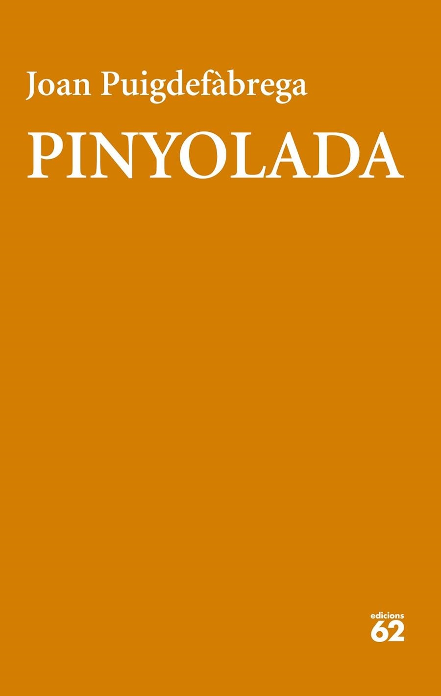 PINYOLADA | 9788429783551 | PUIGDEFÀBREGA, JOAN | Llibreria Drac - Llibreria d'Olot | Comprar llibres en català i castellà online