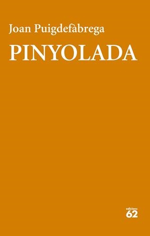 PINYOLADA | 9788429783551 | PUIGDEFÀBREGA, JOAN | Llibreria Drac - Llibreria d'Olot | Comprar llibres en català i castellà online